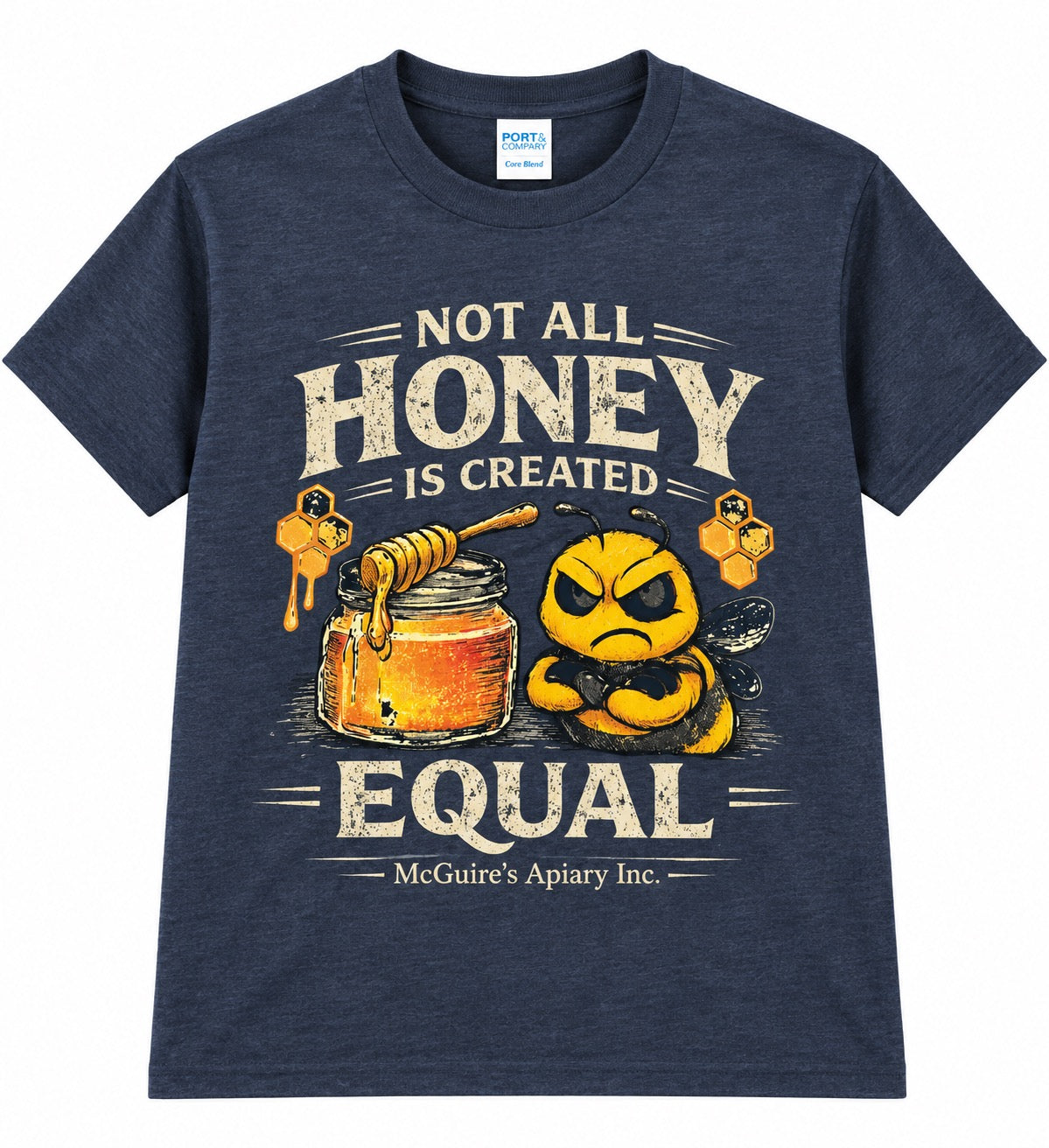 Not All Honey Is Created Equal T-Shirt
